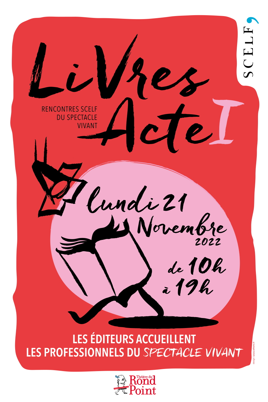 Affiche Livres Acte 1 - Rencontres Scelf du Spectacle Vivant